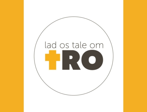 Lad os tale om tro